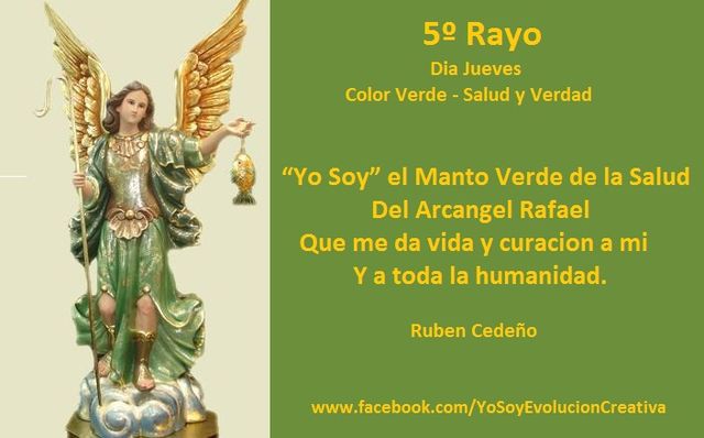 5º Rayo - Verde - Dia Jueves - Arcangel Rafael - YoSoy el Manto Verde de la Salud y Verdad